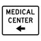 Sign Solutions Usa Medical Center Left Arrow, Aluminum, 24 in x 30 in DUS08DWT3024EM-6aL - alternate 1